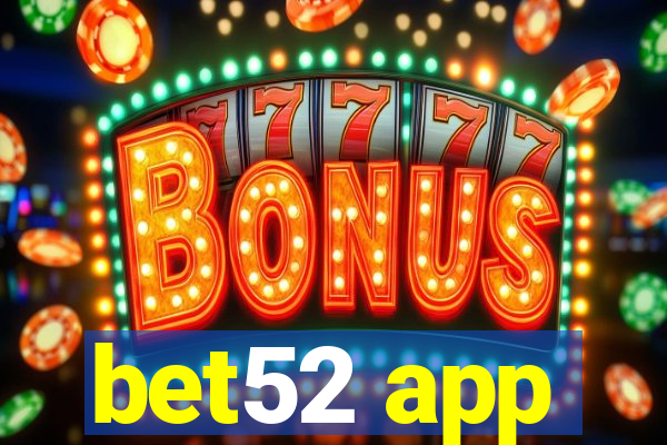 bet52 app